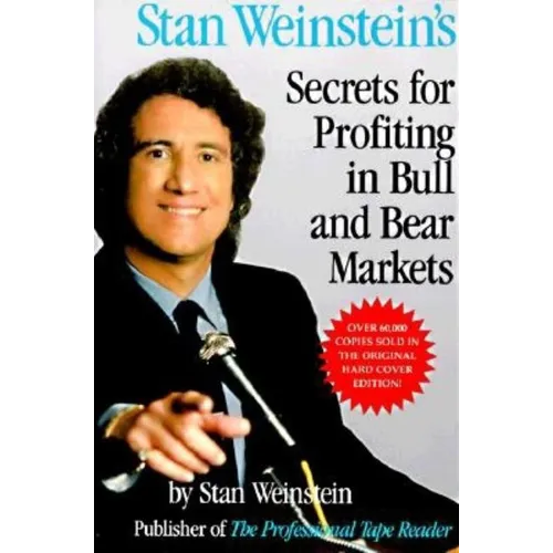 Stan Weinstein's Secrets for Profiting in Bull and Bear Markets