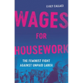 Wages for Housework: The Feminist Fight Against Unpaid Labor