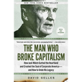 The Man Who Broke Capitalism: How Jack Welch Gutted the Heartland and Crushed the Soul of Corporate America--And How to Undo His Legacy