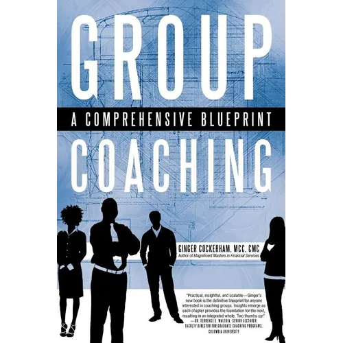 Group Coaching: A Comprehensive Blueprint