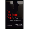The Two-Faced Truth: A Tragic-Thriller Novelette