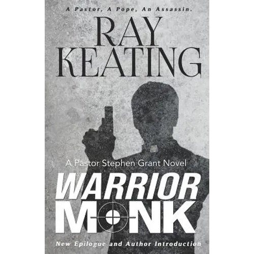 Warrior Monk: A Pastor Stephen Grant Novel