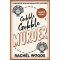 Gobble Gobble Murder: Large Print Edition