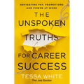 The Unspoken Truths for Career Success: Navigating Pay, Promotions, and Power at Work