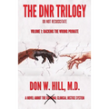 The DNR Trilogy: Volume 1: Backing the Wrong Primate