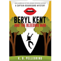 Beryl Kent and the Bleeding Man