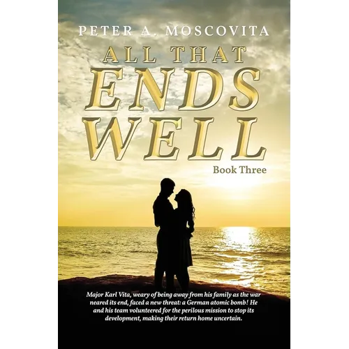 All That Ends Well: Book Three
