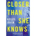 Closer Than She Knows Softcover