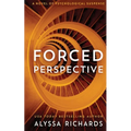 Forced Perspective: A Novel of Psychological Suspense