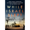 While Israel Slept: How Hamas Surprised the Most Powerful Military in the Middle East