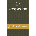 La sospecha