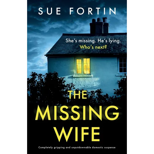 The Missing Wife: Completely gripping and unputdownable domestic suspense
