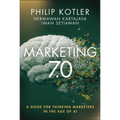 Marketing 7.0: A Guide for Thinking Marketers in the Age of AI
