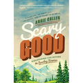 Scary Good: Discovering Life Beyond the Sunday Scaries