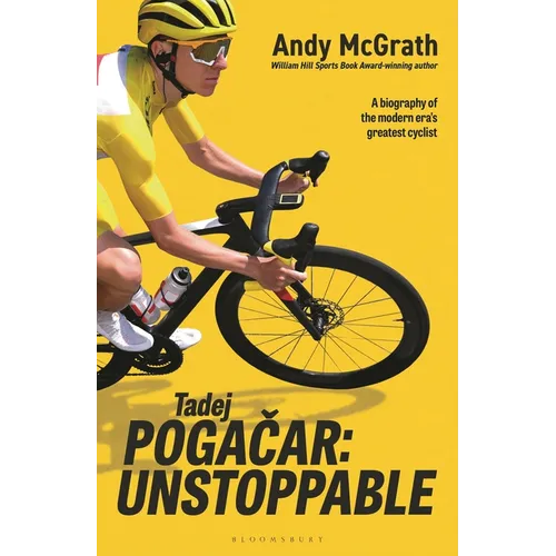 Tadej Pogacar: Unstoppable