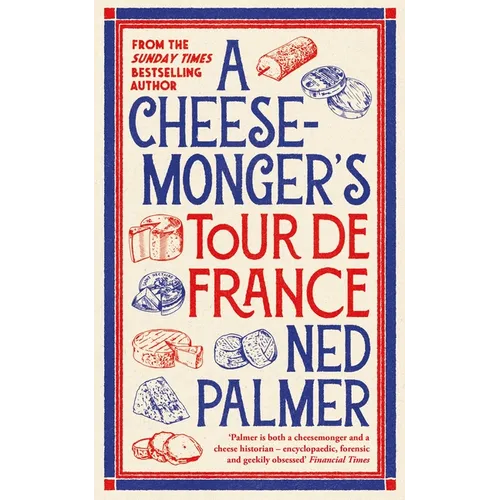 A Cheesemonger's Tour de France