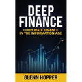 Deep Finance: Corporate Finance in the Information Age
