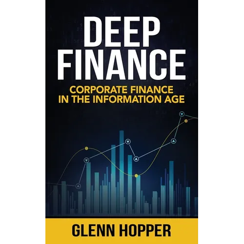 Deep Finance: Corporate Finance in the Information Age