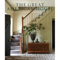 The Great American House: Tradition for the Way We Live Now