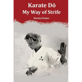 Karate Dō: My Way of Strife