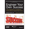 Engineer Your Own Success: 7 Key Elements to Creating an Extraordinary Engineering Career