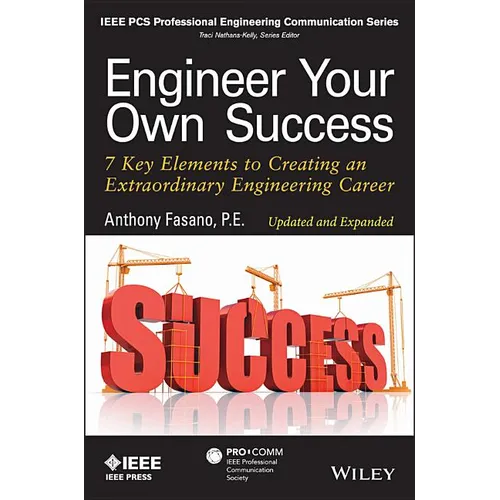 Engineer Your Own Success: 7 Key Elements to Creating an Extraordinary Engineering Career