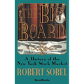 The Big Board: A History of the New York Stock Market