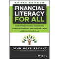 Financial Literacy for All: Disrupting Struggle, Advancing Financial Freedom, and Building a New American Middle Class