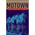 Motown: Music, Money, Sex, and Power