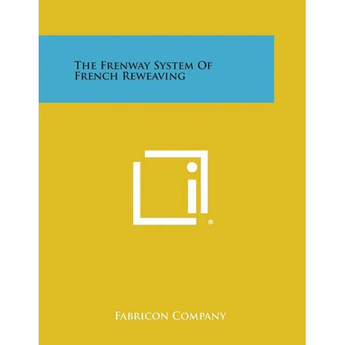 The Frenway System of French Reweaving