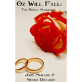 Oz Will Fall: The Royal Marriage