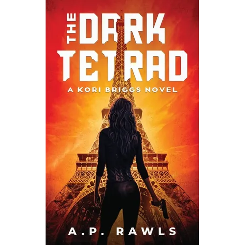 The Dark Tetrad: A Kori Briggs Novel