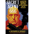 Secret Agent 666: Aleister Crowley, British Intelligence and the Occult