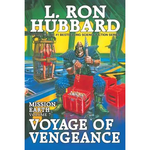 Mission Earth Volume 7: Voyage of Vengeance