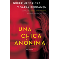 An Anonymous Girl \ Una Chica Anónima (Spanish Edition)