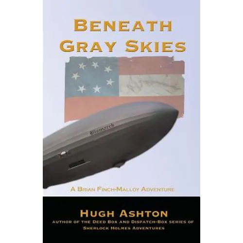 Beneath Gray Skies: A Novel of a Past that Never Happened