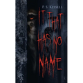 It That Has No Name