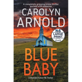 Blue Baby: A completely gripping crime thriller packed with suspense
