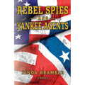 REBEL SPIES and YANKEE AGENTS