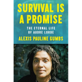 Survival Is a Promise: The Eternal Life of Audre Lorde