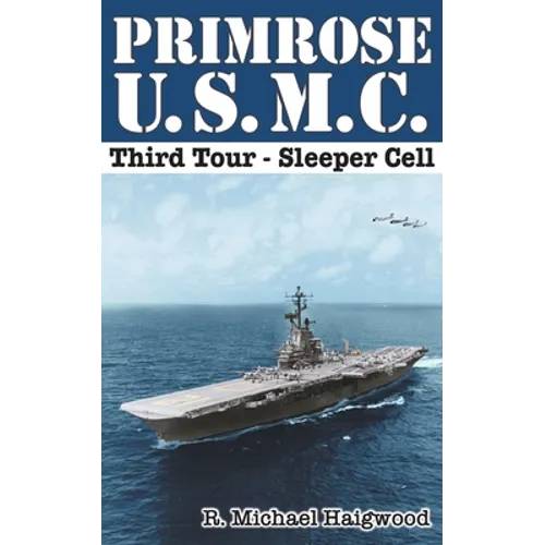 Primrose U.S.M.C. Third Tour: Sleeper Cell