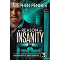 By Reason of Insanity: David Brunelle Legal Thriller #3
