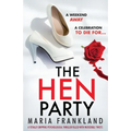 The Hen Party: A totally gripping psychological thriller filled with incredible twists