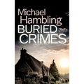 Buried Crimes: a British crime mystery full of twists