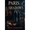 Paris in Shadows - A Boys' Love WWII Espionage Novel set in Nazi-occupied Paris (1943)