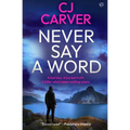 Never Say A Word