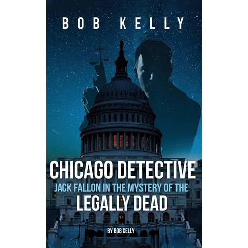 Chicago Detective Jack Fallon In The Mystery Of The Legally Dead