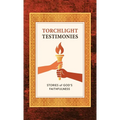 Torchlight Testimonies: Stories of God's Faithfulness