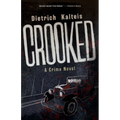 Crooked: A Crime Novel