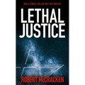 Lethal Justice: Has a cruel killer met his match?
